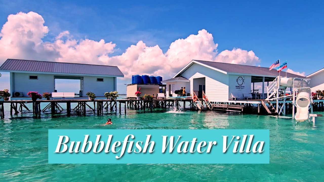 Bubblefish Water Villa Semporna