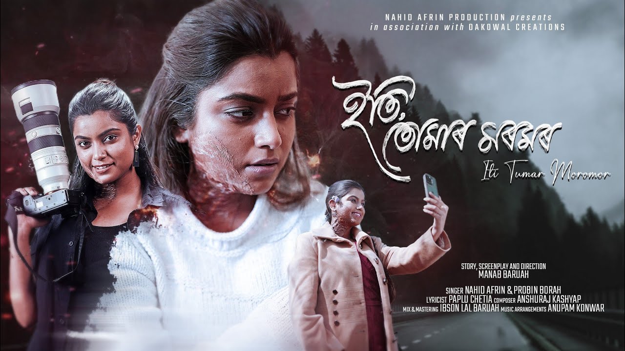 Iti Tumar Moromor - Official Video | Nahid Afrin | Prabin Borah | New Assamese Song Video 2025