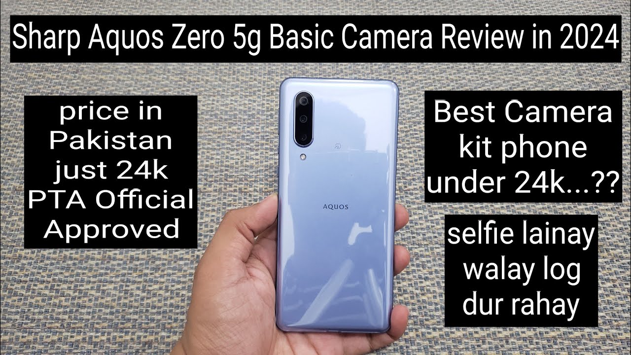 Sharp Zero 5G Basic Camera Review in 2024 - Worst Camera ever...??? price in Pakistan 24k