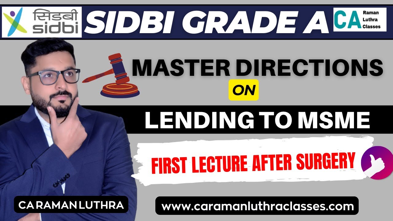 SIDBI Grade A 2024 | Master Direction - Lending to MSME | Important | First Lecture after Surgery |