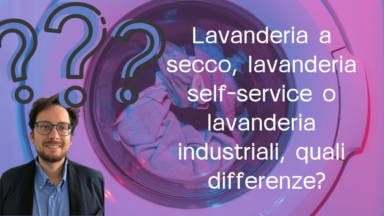 IL BLOG DEL LAVANDAIO Lavanderia a secco, lavanderia self, lavanderia industriali, quali differenze?