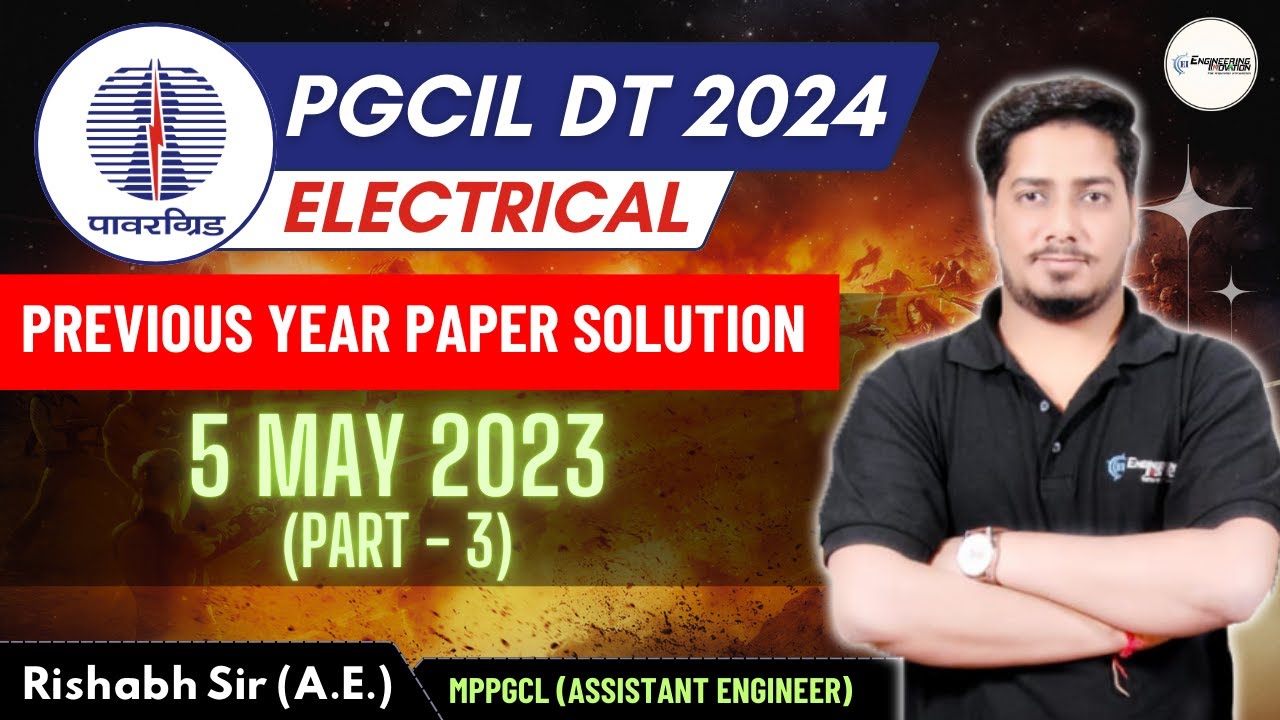 🔥PGCIL DT EE Solution (5 May 2023) | Part - 3 | Rishabh Agrawal (AE) 