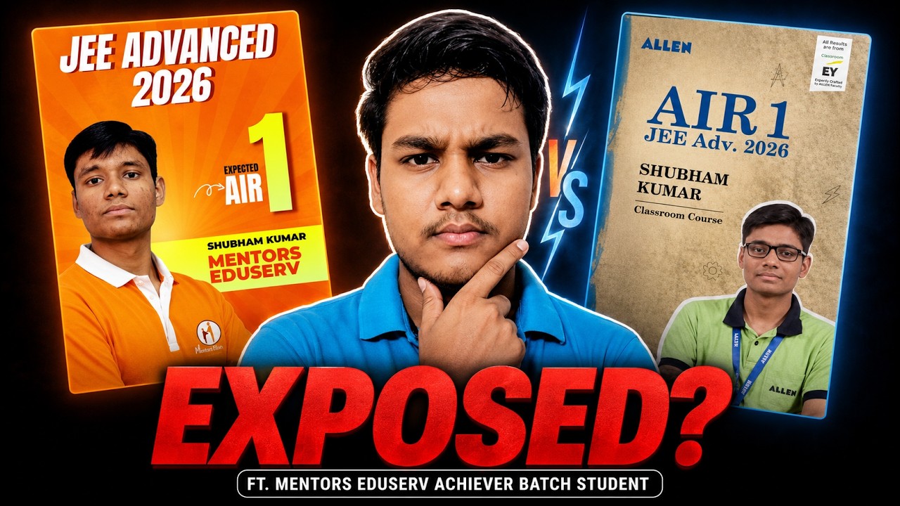 The TRUTH About JEE Advanced AIR 1 Shubham Kumar 🚨 | Mentors Eduserv vs Allen Kota | #IITJEE #AIR1