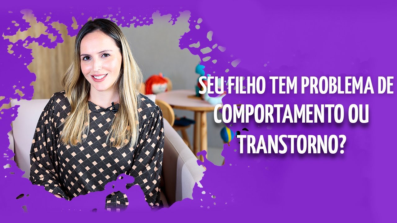 Problemas de comportamento ou um transtorno?