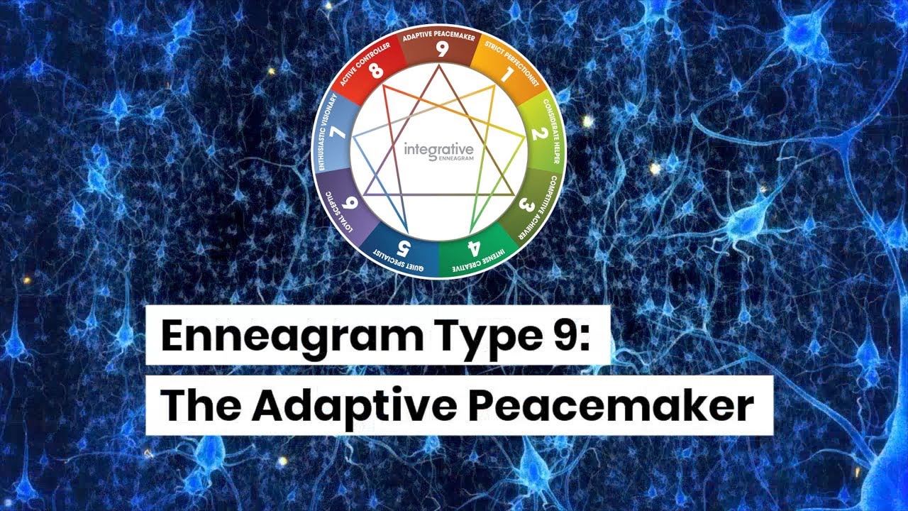 Enneagram Type 9: The Adaptive Peacemaker