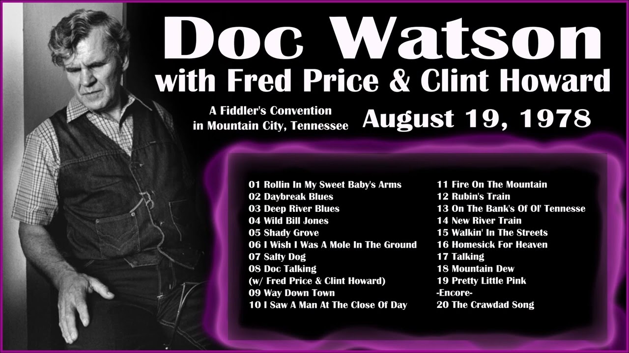 Doc Watson, Fred Price & Clint Howard 1978 Mountain City, Tennessee (Audio)