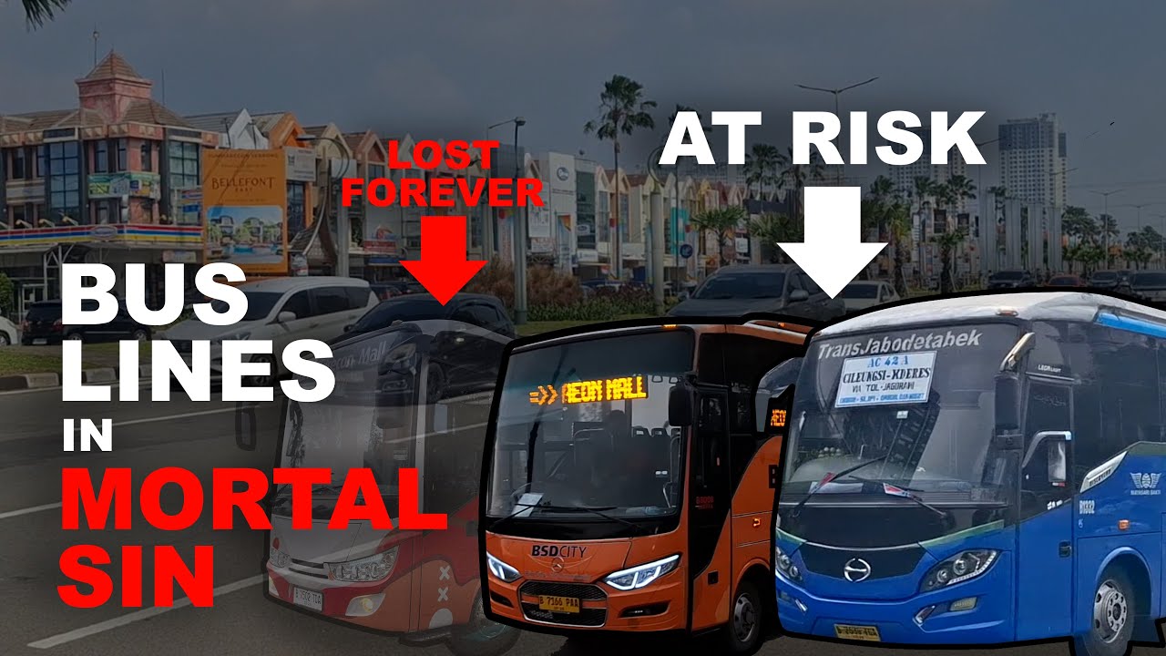 When Bus Lines Don’t Repent (Ft: Agra Mas, Mayasari Bakti, Summarecon, Paramount, BSD Link)