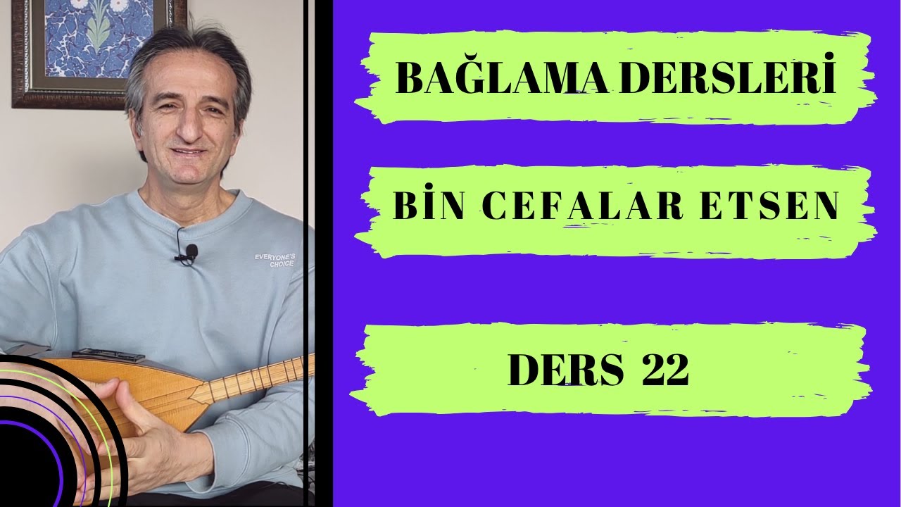 22. Ders BİN CEFALAR ETSEN DOSTUM DOSTUM Uzun Sap Solfej #uzunsapbağlama #solfej #sazdersi
