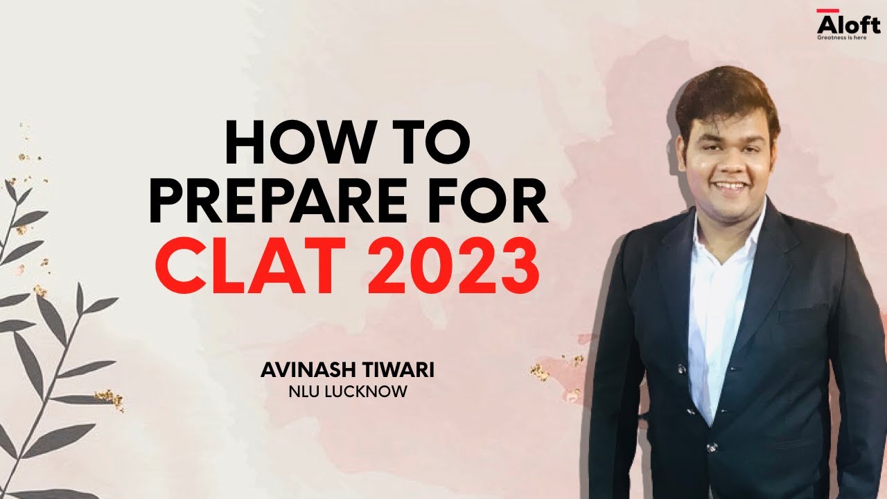 How to prepare for CLAT 2023