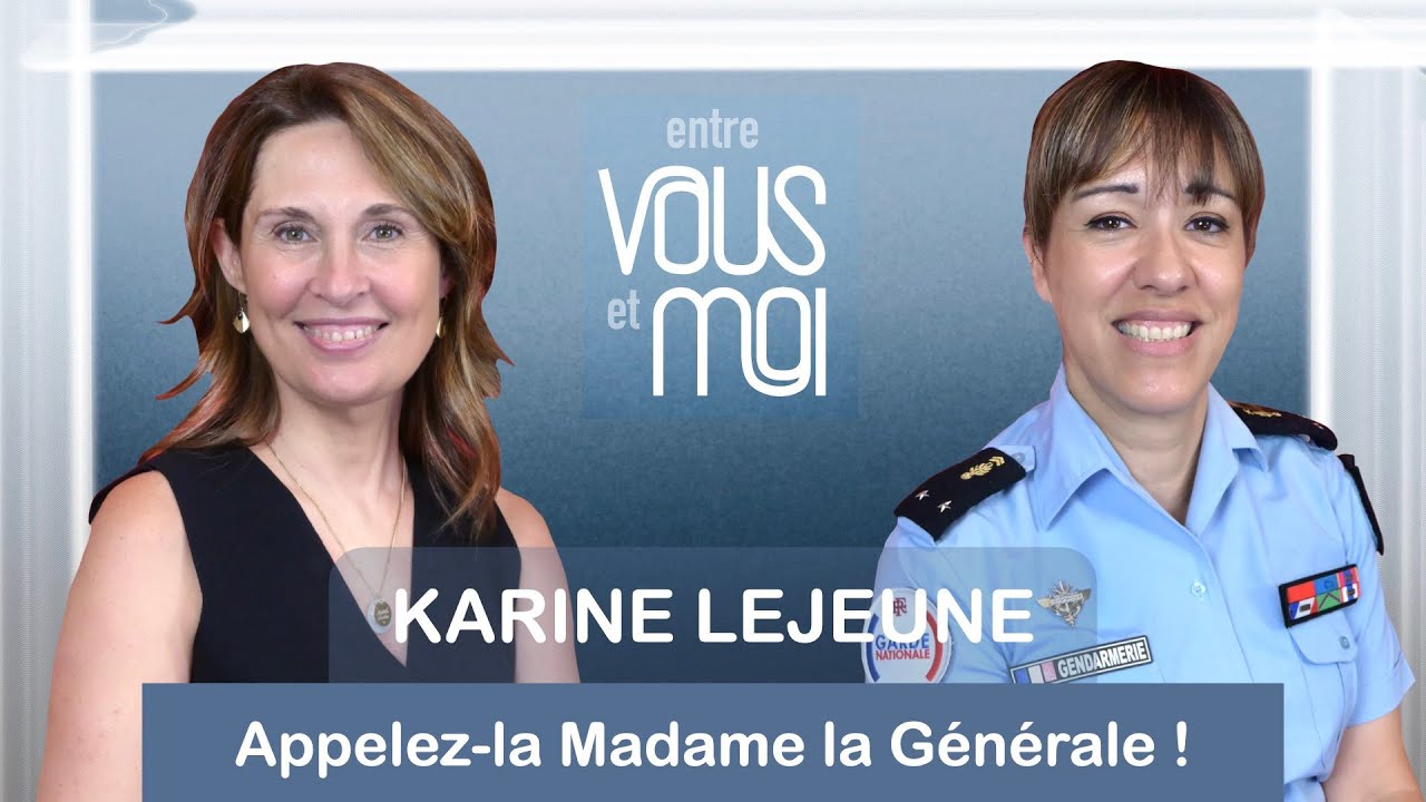 KARINE LEJEUNE : « Je suis l’une des 5 femmes générales en France »