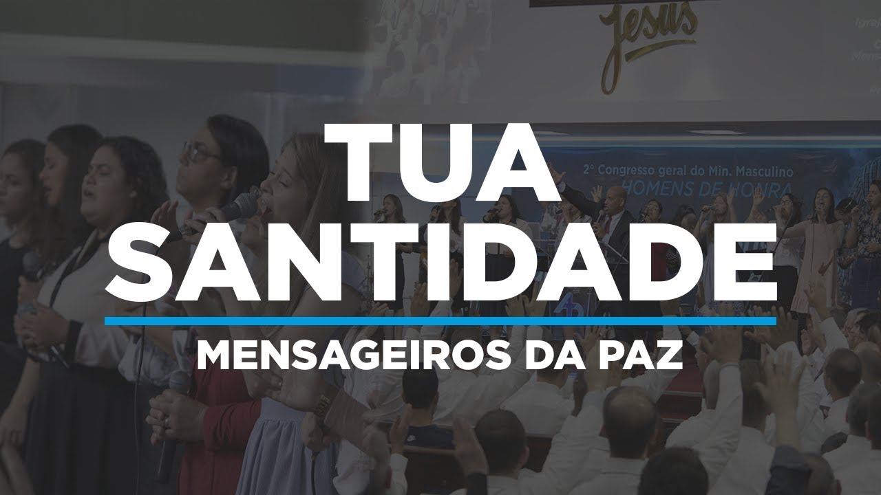 Mensageiros da Paz - Tua Santidade