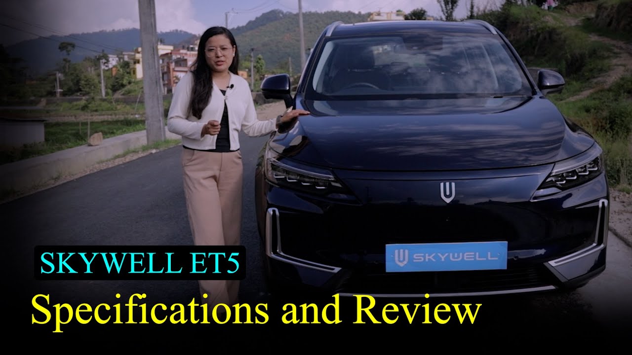 यस्तो छ एक पटकको पूरा चार्जमा ६२० किलोमिटर रेन्ज दिने स्काइवेलको इटी-५ ll SKYWELL ET5 SPECIFICATIONS
