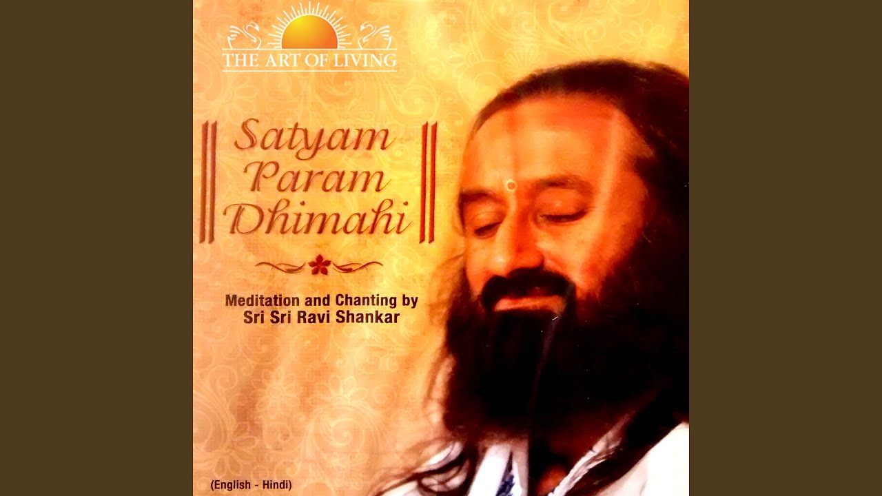 SATYAM PARAM DHIMAYEE CHANTING