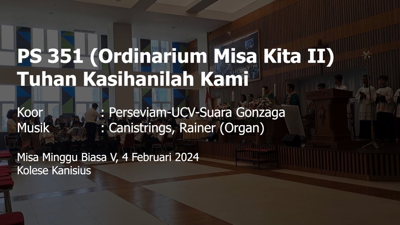 PS 351 Tuhan Kasihanilah Kami - PS 352 Madah Kemuliaan (Misa Kita II)