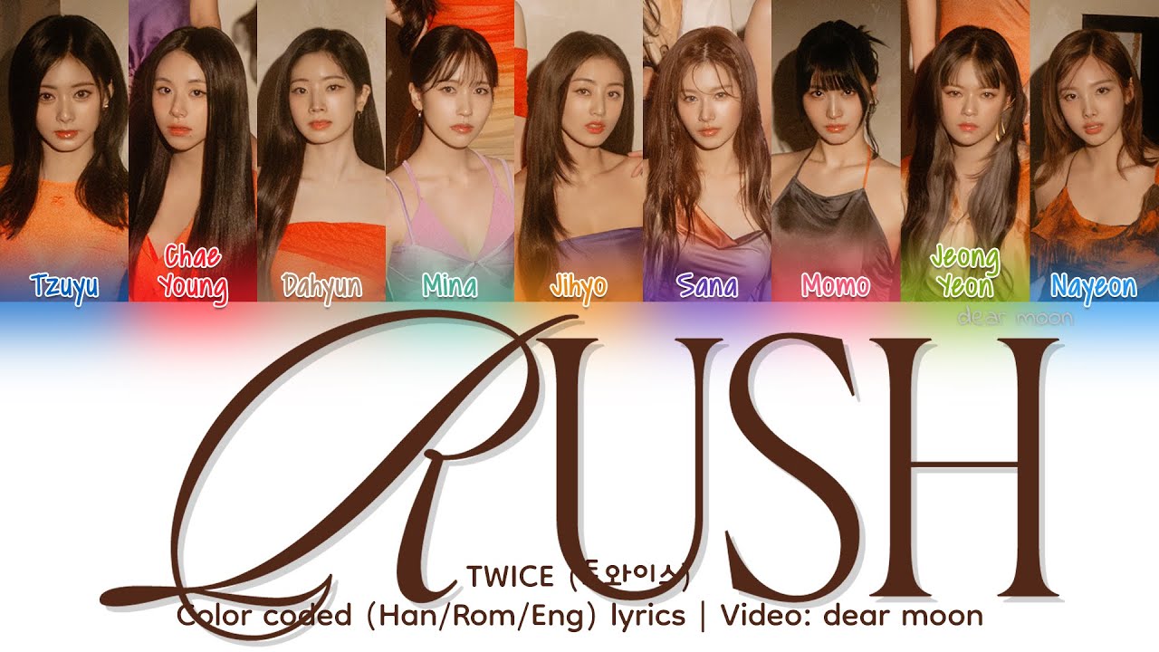 TWICE (트와이스) - RUSH (Color coded Han/Rom/Eng lyrics)