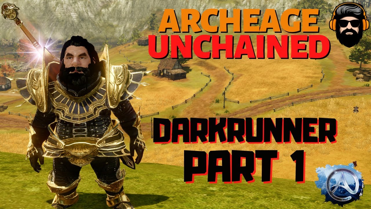 ARCHEAGE UNCHAINED Gameplay - Darkrunner - PART 1 (no commentary)