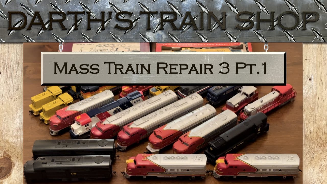 Darth's Train Shop - Mass Train Repair #3 Part 1!