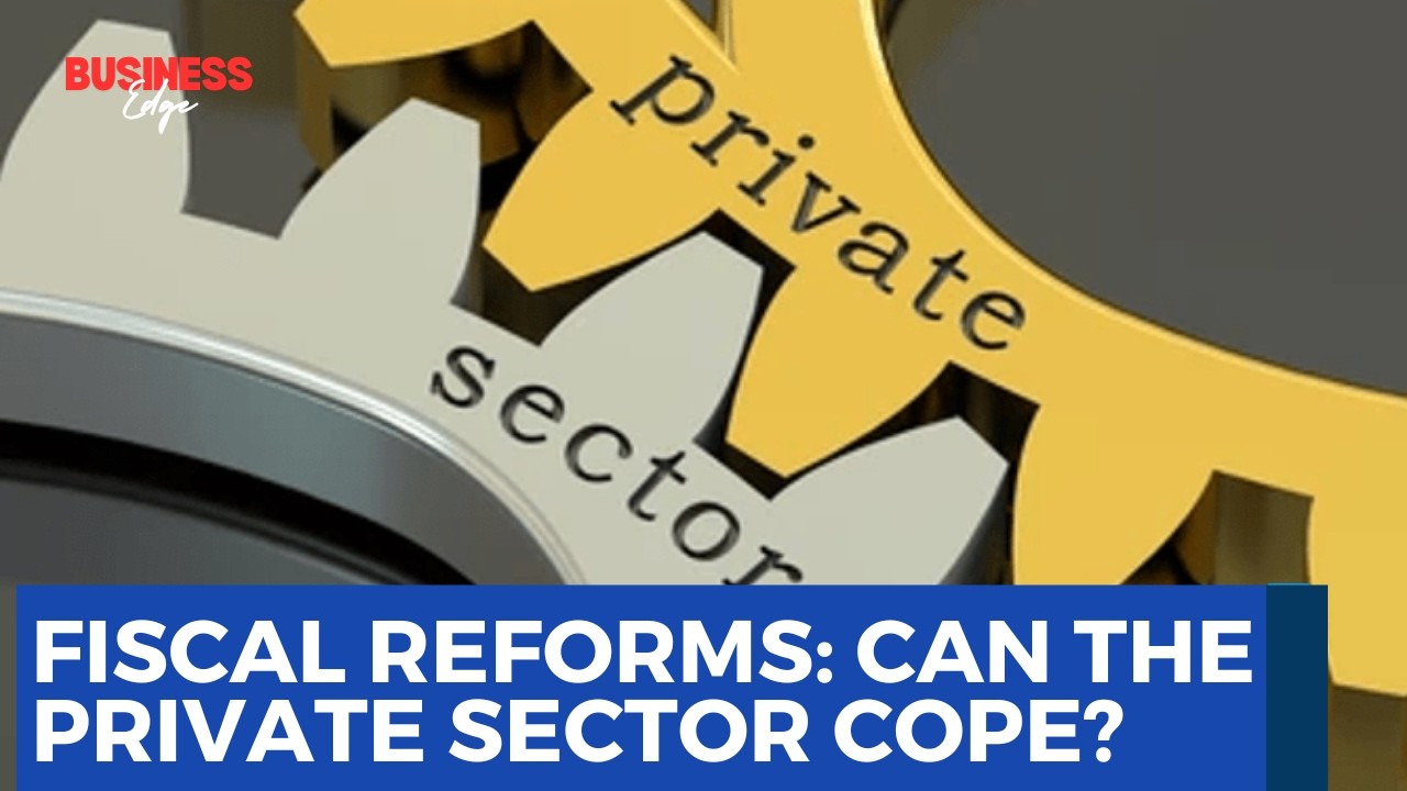 Nigeria’s Fiscal Reforms: Can the Private Sector Cope?