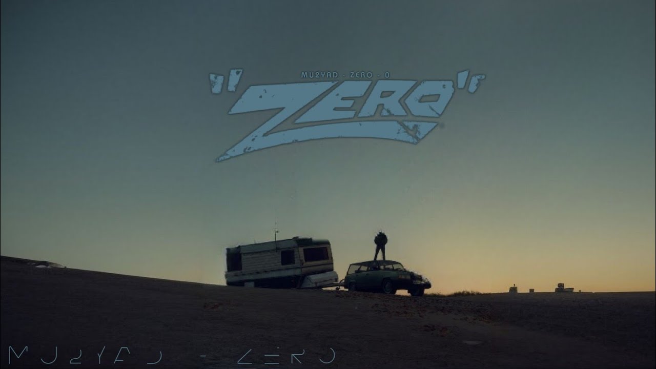 Mu2yad - ZERO [0] | مؤيد - زيرو  