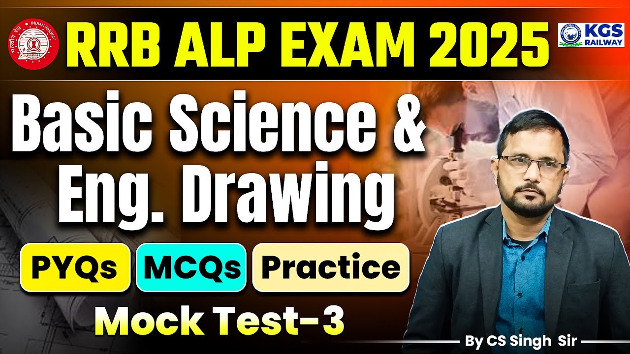 RRB ALP EXAM 2025 Basic Science & Eng. Drawing PYQs  MCQs Practice Mock Test 3 | By CS Singh Sir