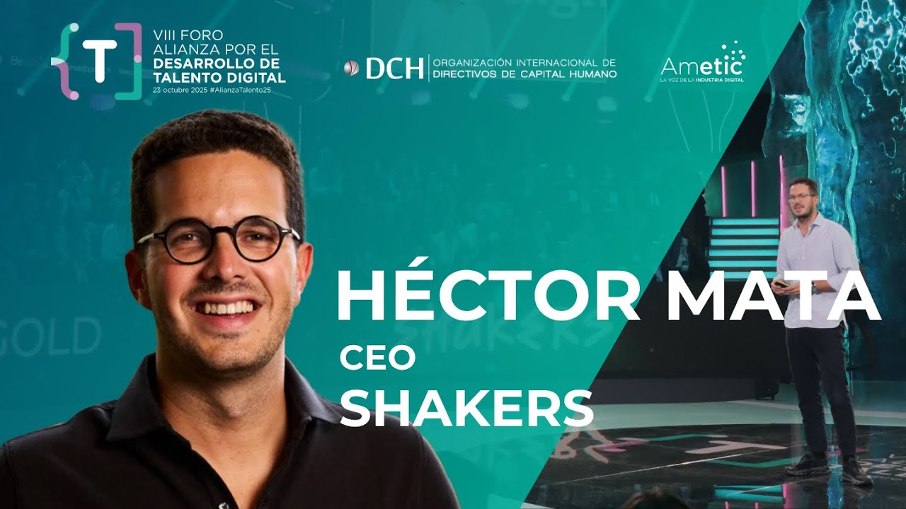 Cómo la IA Está Transformando el Trabajo | Alianza Talento 2025 | Héctor Mata, CEO de Shakers