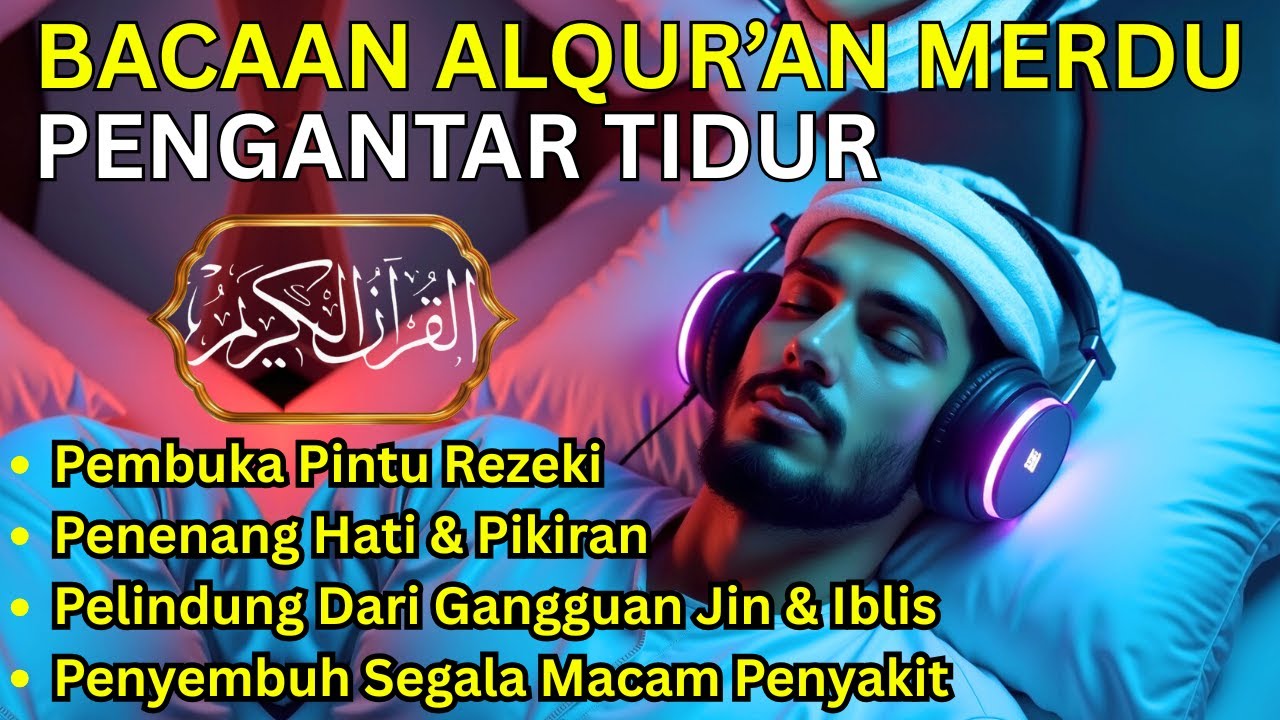 TENANGKAN FIKIRAN DENGAN MUROTTAL MERDU PENGANTAR TIDUR, AR RAHMAN, AL KAHFI, AL WAQIAH, JUZ 30