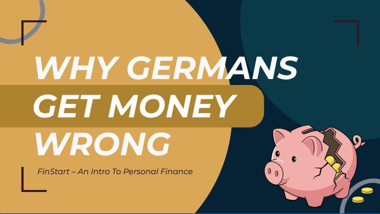 Why Germans Get Money Wrong — An Intro to Personal Finance | FinStart