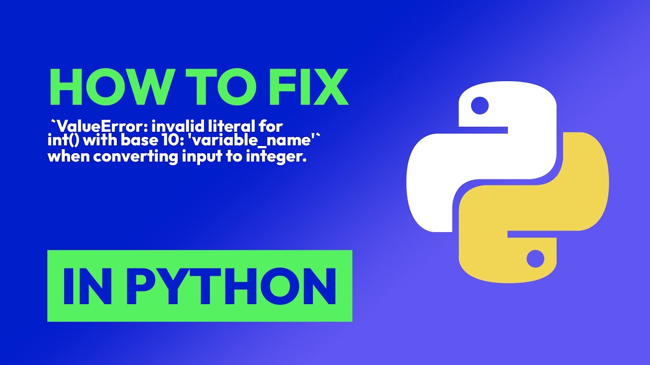 How to fix  `ValueError: invalid literal for int() with base 10: 'variable_na... in Python