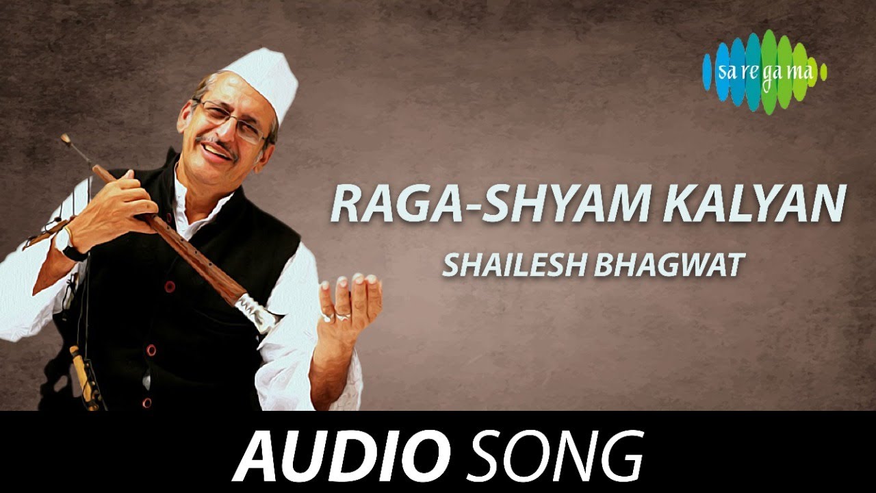 Raga - Shyam Kalyan | Shailesh Bhagwat | Tamil Carnatic Music