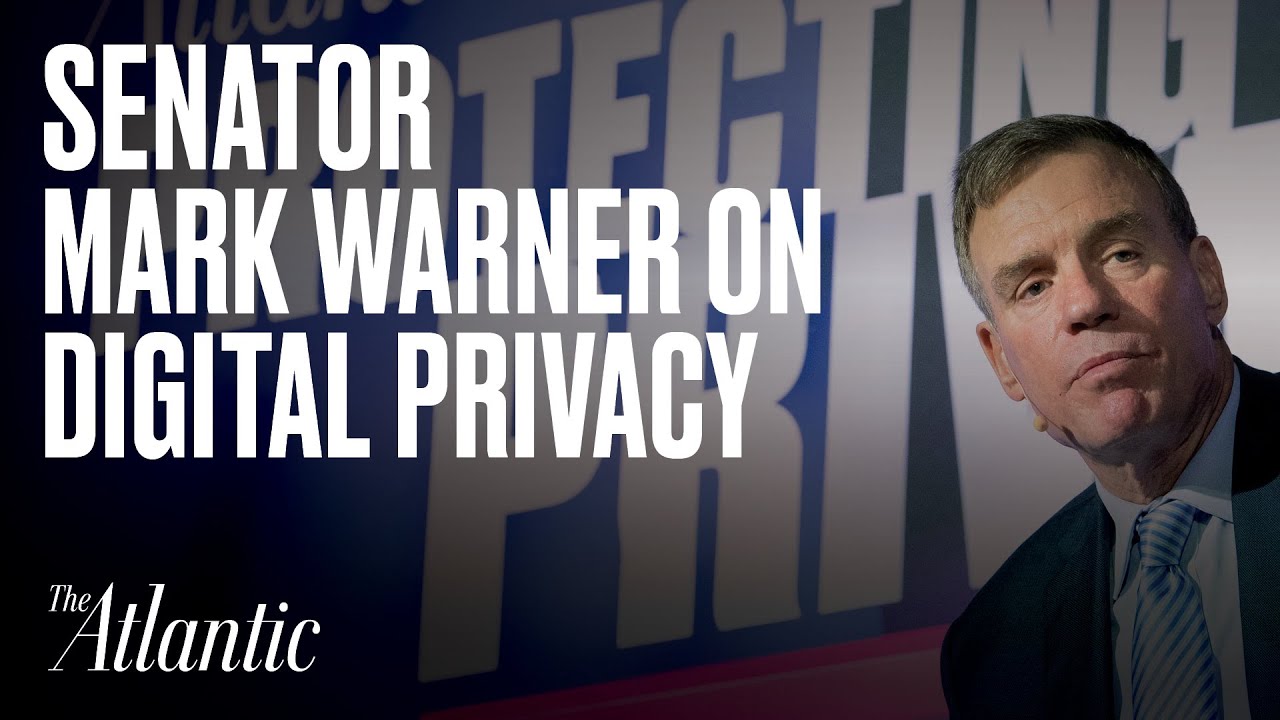 Senator Mark Warner on Digital Protection, Privacy and Rights