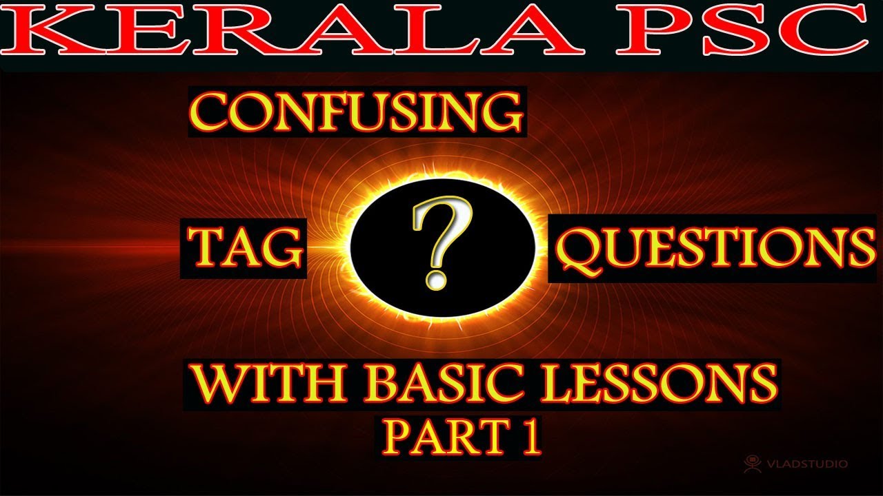KERALA PSC QUESTION TAG WITH BASIC LESSONS PART 1