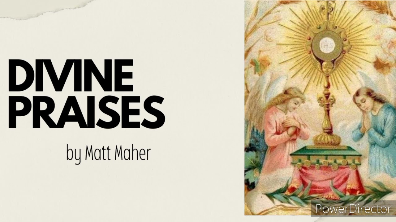 Divine Praises by Matt Maher and Audrey Assad lyrics video