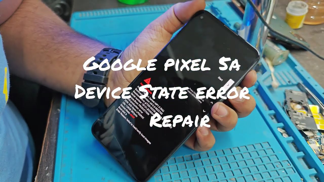GOOGLE PIXEL 5A (DEVICE STATE ERROR) REPAIR
