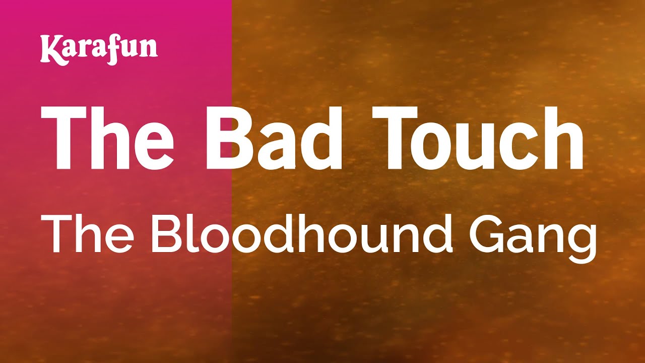 The Bad Touch - Bloodhound Gang | Karaoke Version | KaraFun