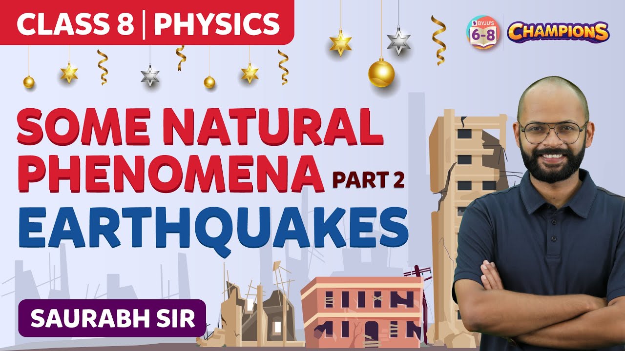 Some Natural Phenomena Class 8 Science (Physics) - Earthquakes | BYJU'S - Class 8