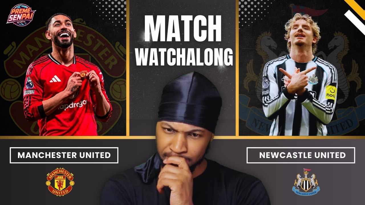 NEWCASTLE VS MANCHESTER UNITED | LIVE WATCHALONG