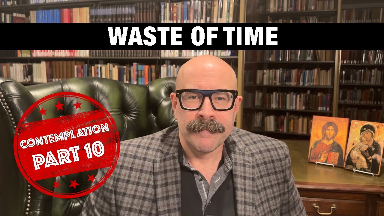 Waste of Time (Contemplation 10 of 10) with John Crowder - The Jesus Trip