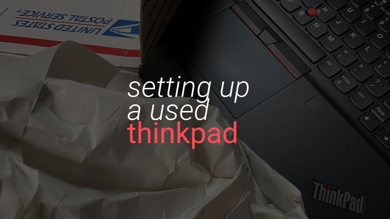 What to Do After Buying a Used Thinkpad Laptop - Sanitize, Reset, & Update