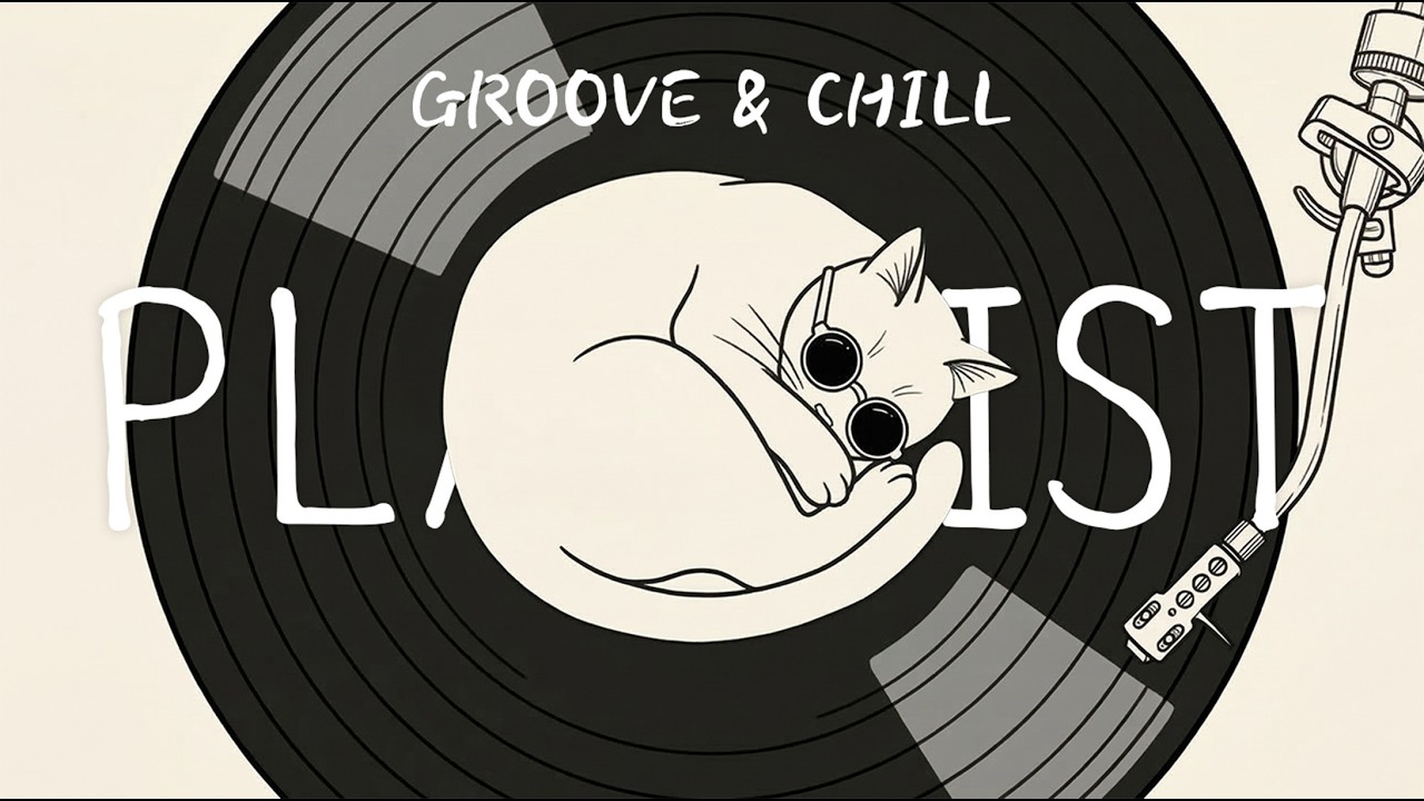 [Playlist] Крутящийся грув | Chill & Easy Flow