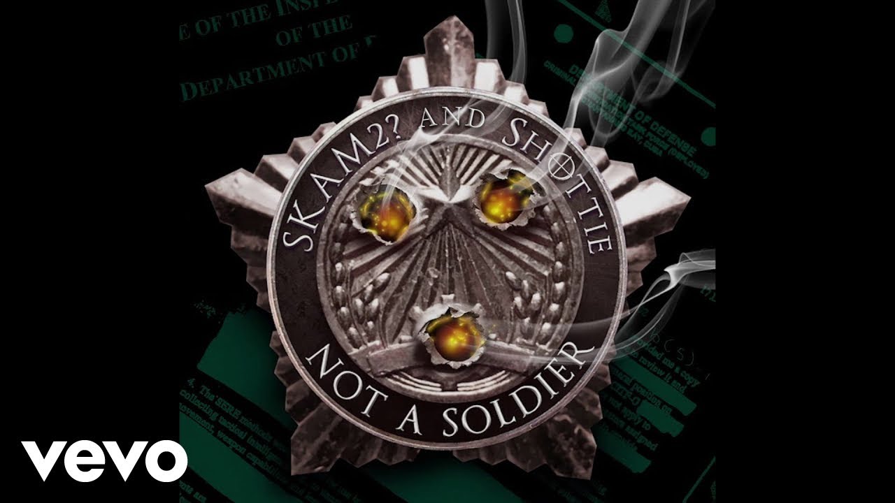 SKAM2?, Shottie - Not A Soldier