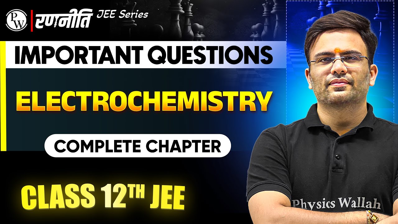 रणनीति 2025: Electrochemistry | IMPORTANT QUESTIONS⚡️| Class 12th JEE
