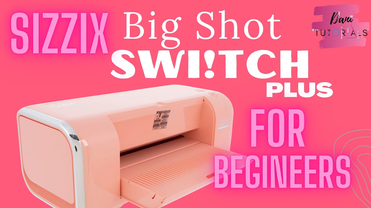 Sizzix Big Shot Switch Pro Unboxing. Die cuts | Embossing | Dani Tutorials