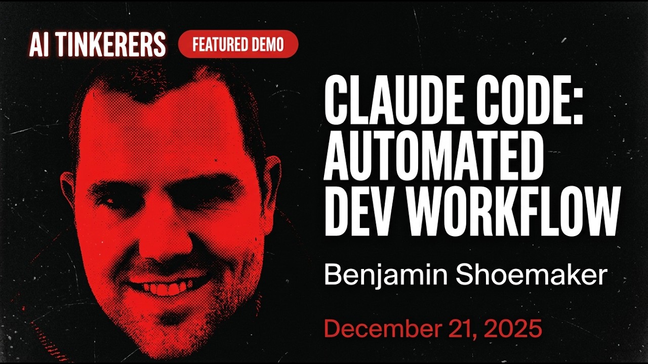 Benjamin Shoemaker - Development automation with Claude Code (AI Tinkerers - Seattle)