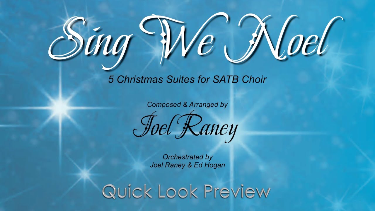 Sing We Noel (5 Christmas Suites for SATB Choir) - Joel Raney