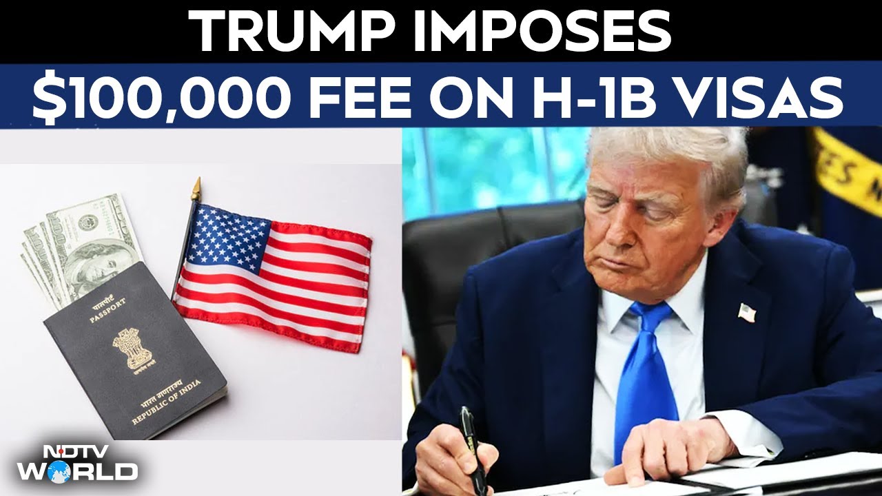 New H1B Visa Fees | Trump Imposes $100,000 Fee On H-1B Visas In Latest Immigration Action