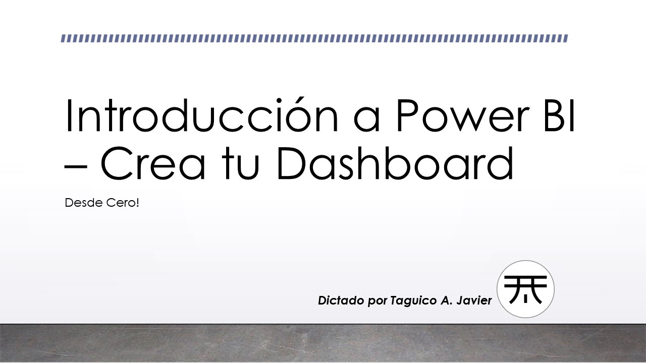POWER BI - Excel para reportes din&aacute;micos! - Intro