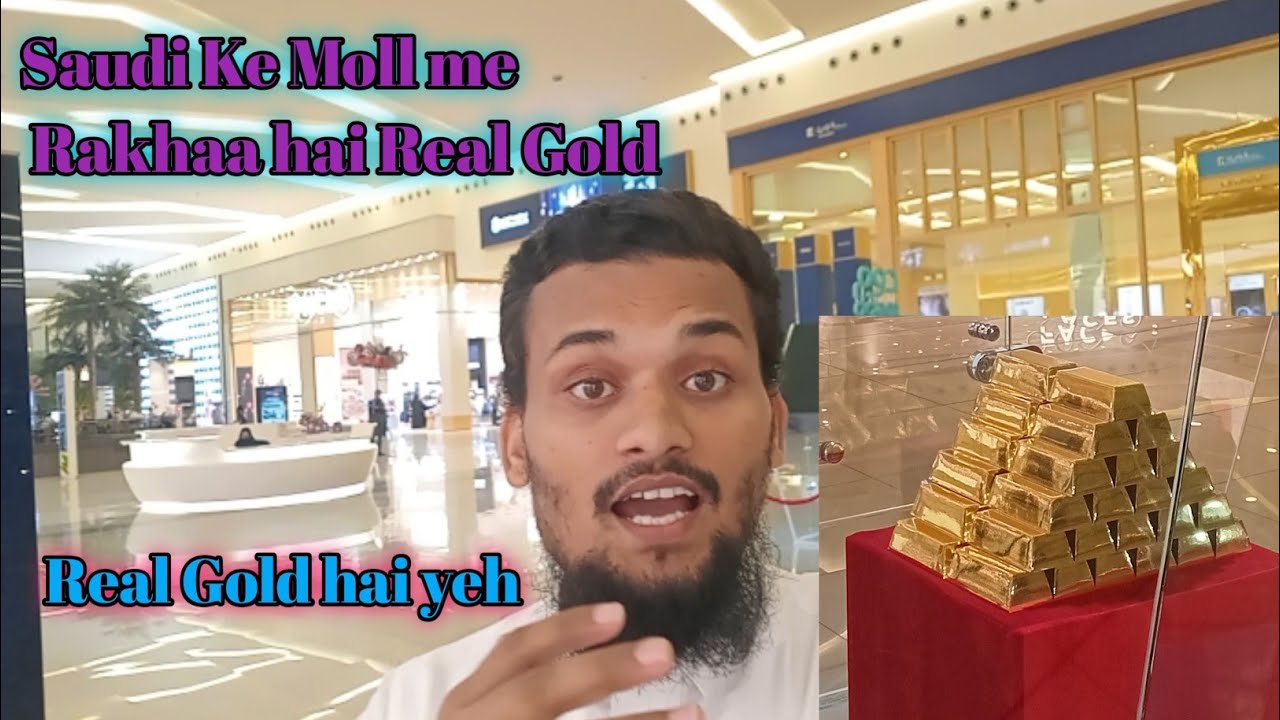 Saudi 🇸🇦 ke Moll me rakhha Real Gold 😱 Real Gold at Saudi Moll 
