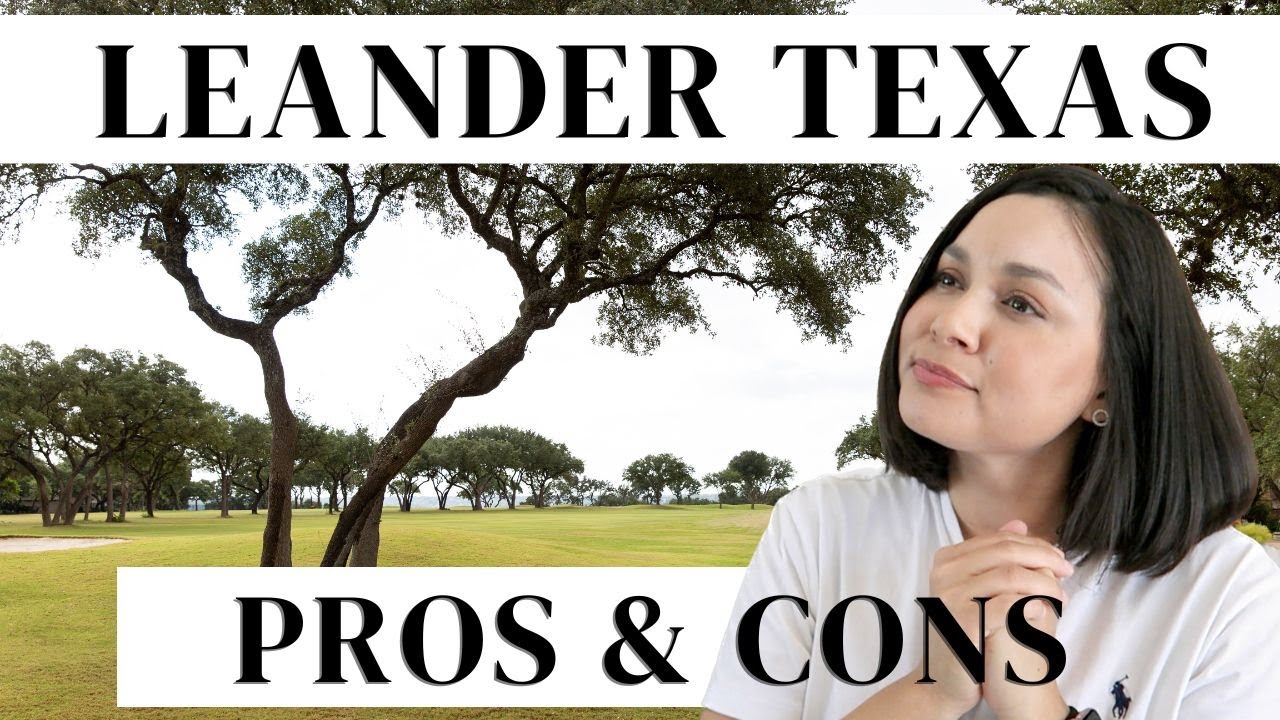 2023 Leander Texas Pros and Cons | Moving to Leander