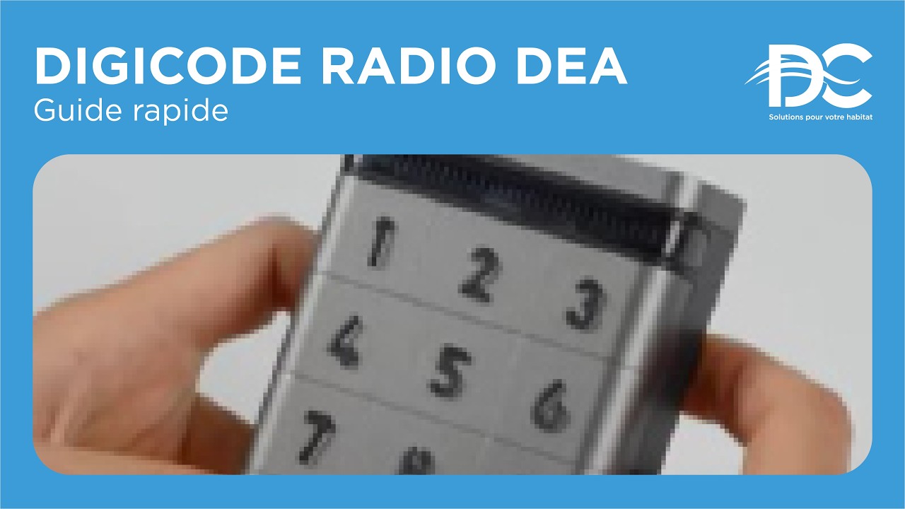 Guide rapide Digicode radio DEA