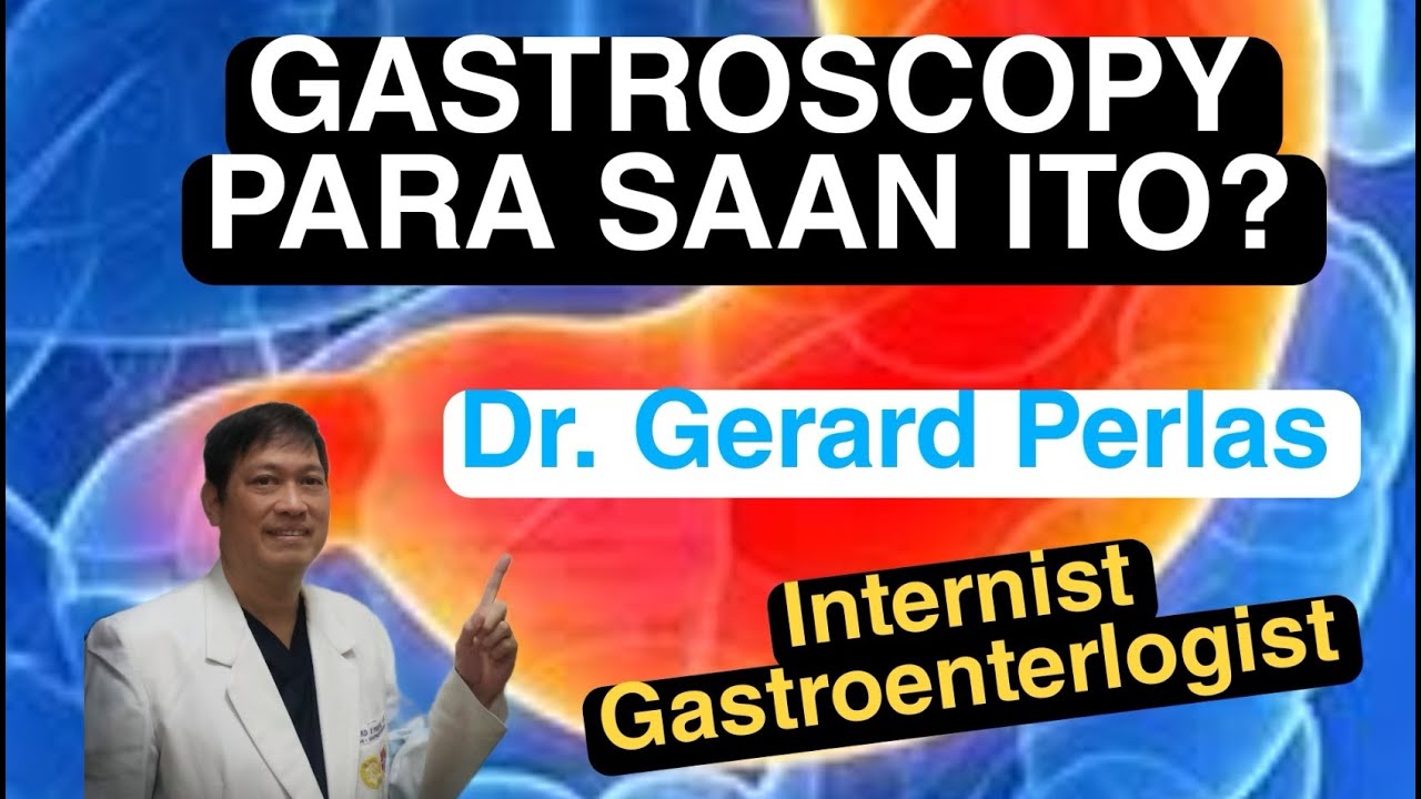 GASTROSCOPY : PARA SAAN ITO?